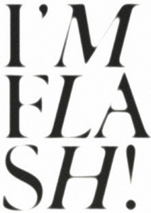 I’M FLASH!